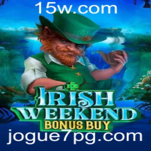 Descubra o Mundo Encantador de IrishWeekendBonusBuy: Uma Aventura de Jogo Única