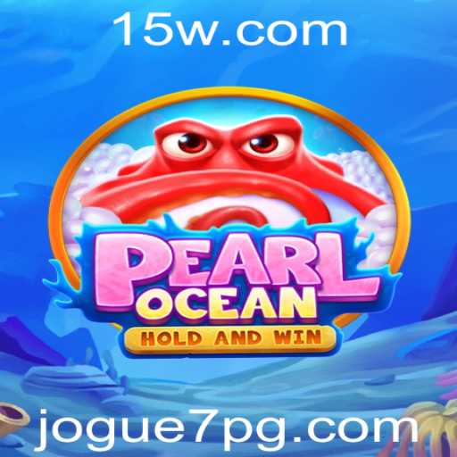 Descubra o Mundo Fascinante de PearlOcean: Jogue7 e Aventure-se